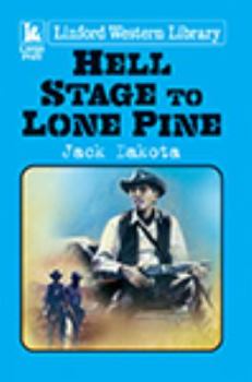 Paperback Hell Stage to Lone Pine [Large Print] Book