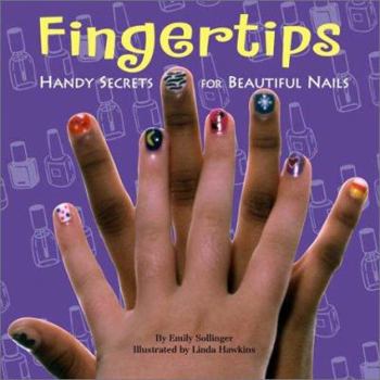 Paperback Fingertips: Handy Secrets for Beautiful Nails [With Glittery Nail Decals] Book