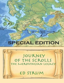 Paperback Journey of the Scrolls - Special Edition: The Merovingian Legacy Book