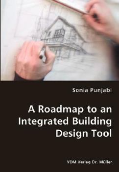 Paperback A Roadmap to an Integrated Building Design Tool Book