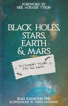 Paperback Black Holes, Stars, Earth and Mars: Astronomy poems for all ages Book