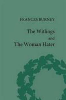 Hardcover The Witlings and the Woman Hater Book