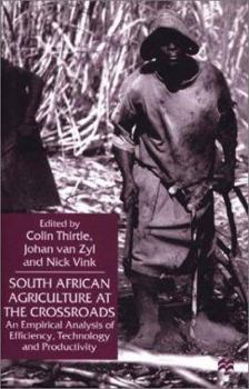 South African Agriculture at the Crossroads: An Empirical Analysis of Efficiency, Technology and Productivity