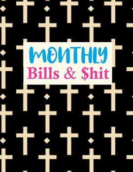 Paperback Monthly Bills & $hit: Simple Finance Monthly & Weekly Budget Planner Expense Tracker Bill Organizer Journal Notebook - Budget Planning - Bud Book