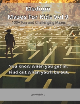 Paperback Medium Mazes For Kids Vol 9: 100+ Fun and Challenging Mazes Book