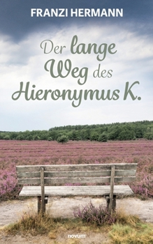 Der lange Weg des Hieronymus K.