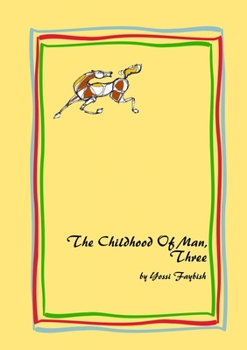 Paperback The Childhood Of Man, Three Book