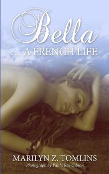 Paperback Bella... A French Life Book