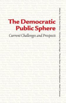 Hardcover The Democratic Public Sphere: Current Challenges and Prospects Book
