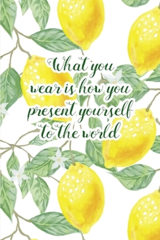 What You Wear is: Outfit Planner Organizer, Fashion Planner, Daily Outfit Organizer, Wardrobe Planning Journal