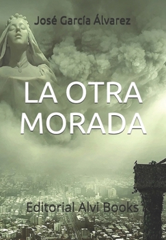 LA OTRA MORADA: Editorial Alvi Books (Spanish Edition)