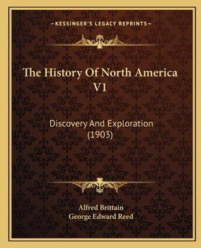 Paperback The History Of North America V1: Discovery And Exploration (1903) Book