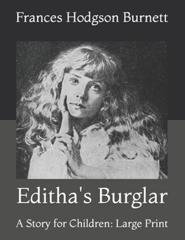 Paperback Editha's Burglar: A Story for Children: Large Print Book