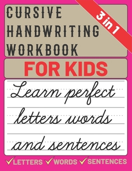 Paperback Cursive Handwriting Workbook for Kids: cursive handwriting practice book for kids, learning & practice workbook to master letters, words & sentences i Book