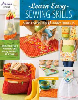 Paperback Learn Easy Sewing Skills: Simple Steps for 11 Sunny Projects Book