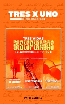 Paperback TRES x UNO: Tres vidas desesperadas [Spanish] Book