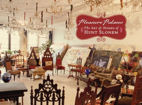 Hardcover Pleasure Palaces: The Art and Homes of Hunt Slonem Book