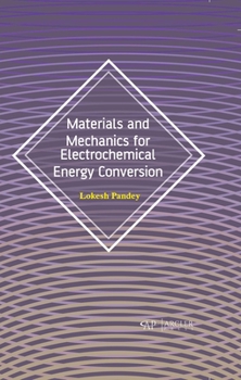 Hardcover Materials and Mechanics for Electrochemical Energy Conversion Book