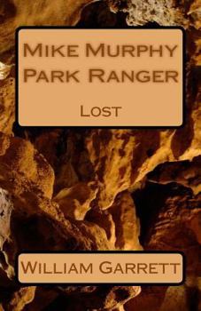 Paperback Mike Murphy Park Ranger: Lost Book