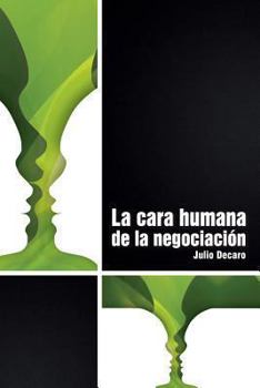 Paperback La cara humana de la negociación [Spanish] Book