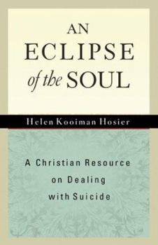Paperback An Eclipse of the Soul: A Christian Resource on Dealing with Suicide Book