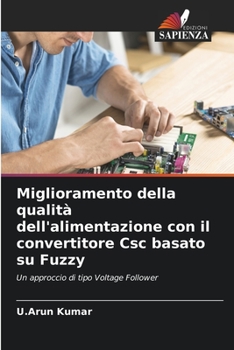 Paperback Miglioramento della qualità dell'alimentazione con il convertitore Csc basato su Fuzzy [Italian] Book