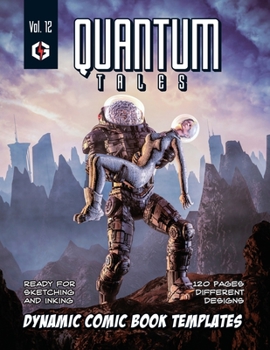 Paperback Quantum Tales Volume 12: Dynamic Comic Book Templates Book