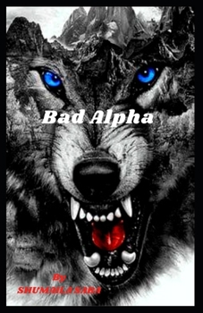 Paperback Bad Alpha Book