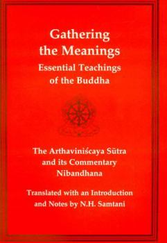 Paperback Gathering the Meanings: The Arthavinishchaya Sutra & Its Commentary Book