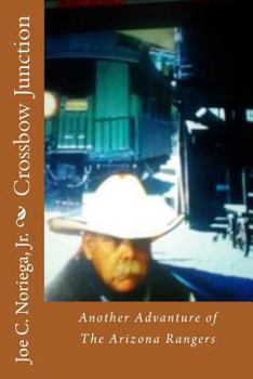 Paperback Crossbow Junction: Another Advanture of The Arizona Rangers Book