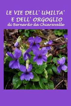 Paperback Le vie dell'umiltà e dell'orgoglio [Italian] Book