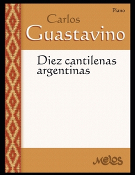 Paperback Diez Cantilenas argentinas: Partituras para piano [Spanish] Book