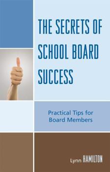 Paperback The Secrets of School Board Success: Practical Tips for Board Members Book