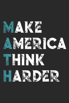 Paperback Make America Think Harder: MATH Make America Think Harder! Andrew Yang 2020 Journal/Notebook Blank Lined Ruled 6x9 100 Pages Book