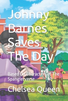 Paperback Johnny Barnes Saves The Day: Based On Characters of The Spanglerverse Book