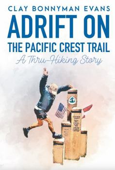 Paperback Adrift on the Pacific Crest Trail: A Thru-Hiking Story Book