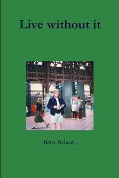 Paperback Live without it Book