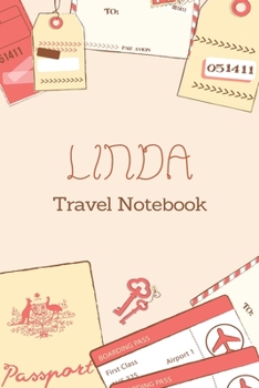 Paperback Linda TRAVEL NOTEBOOK: Tickets, passport Beautiful Travel Planner / Notebook personalized for Linda in Soft Pink Color and beautiful design f Book