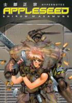 Appleseed: Hypernotes - Book  of the Appleseed