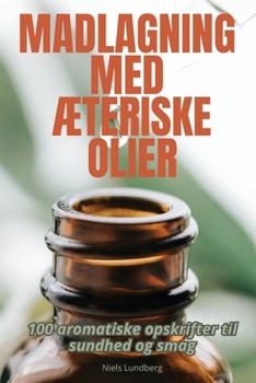 Paperback Madlagning Med ÆTeriske Olier [Danish] Book