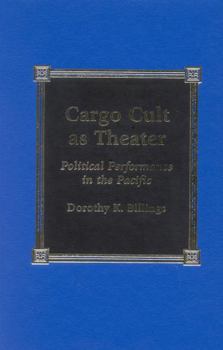 Hardcover Cargo Cult as Theater: Political Performance in the Pacific Book