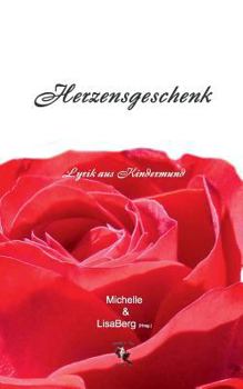 Paperback Herzensgeschenk: Lyrik aus Kindermund [German] Book