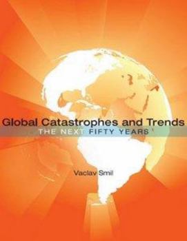 Hardcover Global Catastrophes and Trends: The Next 50 Years Book