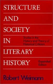 Paperback Structure and Society in Literary History: Studies in the History and Theory of Historical Criticism Book