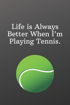 Paperback Life is Always Better When I'm Playing Tennis.: Blank and Lined Notebook Journal - Half and Half Dual Notebook-Sports Notebook Book
