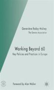 Hardcover Working Beyond 60: Key Policies and Practices in Europe Book