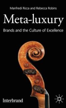 Hardcover Meta-Luxury: Brands and the Culture of Excellence Book