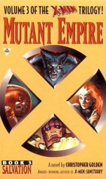 X-Men Mutant Empire 3: Salvation - Book #3 of the X-Men Mutant Empire