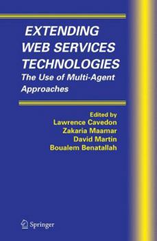 Paperback Extending Web Services Technologies: The Use of Multi-Agent Approaches Book