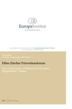 Hardcover Elftes Zürcher Präventionsforum: Neue Technologien im Dienste der Prävention: Möglichkeiten - Risiken [German] Book